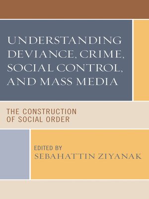 cover image of Understanding Deviance, Crime, Social Control, and Mass Media